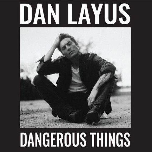 Dan Layus Dangerous Things (Vinyl LP)