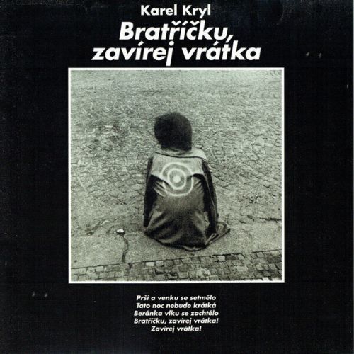 Karel Kryl Bratříčku, zavírej vrátka (Vinyl LP)