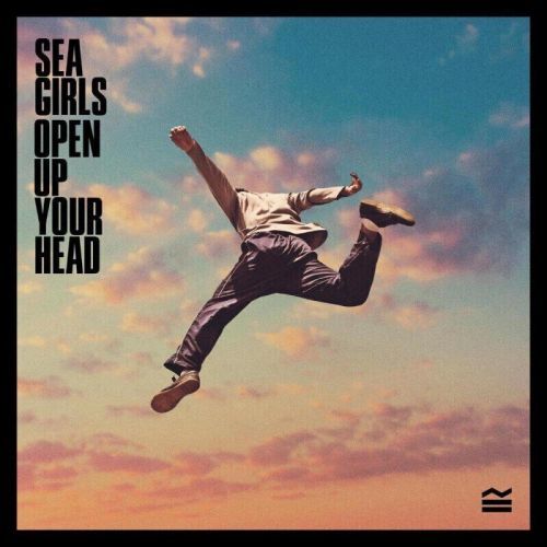 Sea Girls Open Up Your Head (Vinyl LP)