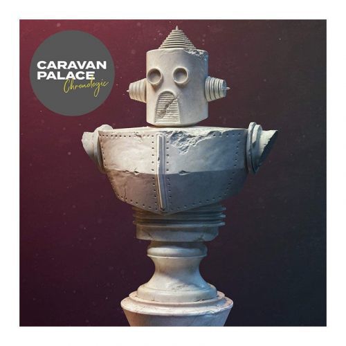 Caravan Palace Chronologic (Vinyl LP)