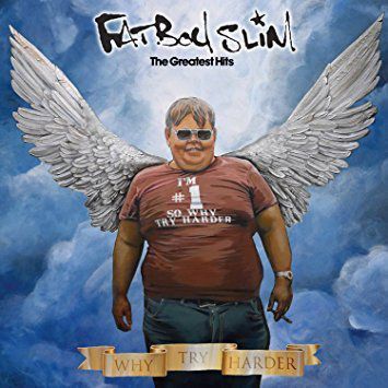 Fatboy Slim The Greatest Hits (Why Try Harder)