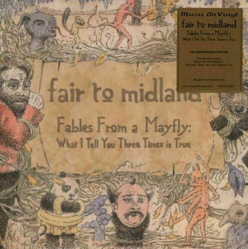 Fair To Midland Fables From A Mayfly: What I Tell You 3 Times Is True (2 LP)