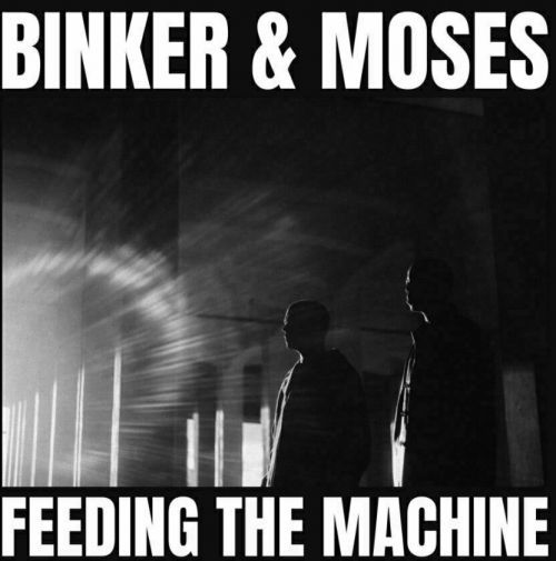 Binker and Moses Feeding The Machine (LP)