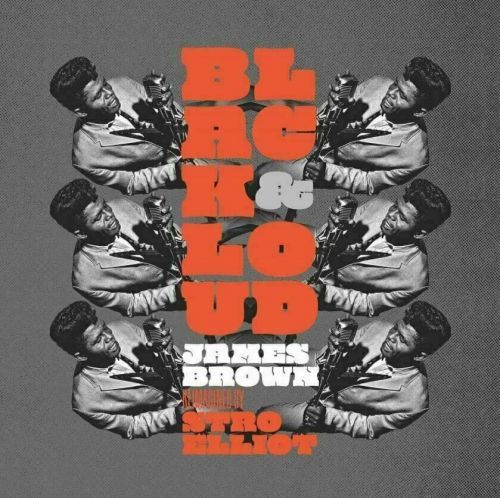 Elliot Stro Black & Loud: James Brown Reimagined By Stro Elliot (LP)