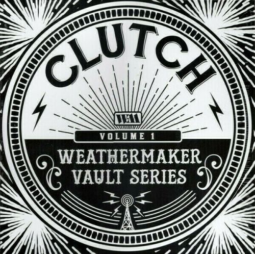 Clutch - The Weathermaker Vault Series Vol.1 - Vinyl