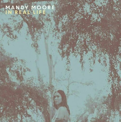 Mandy Moore In Real Life (LP)
