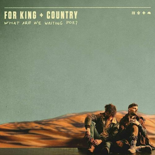 For King & Country What Are We Waiting For? (2 LP)