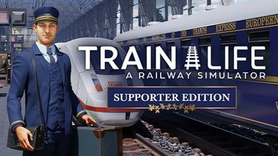 Train Life Supporter Edition