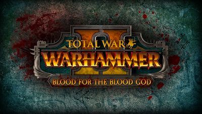 Total War™: WARHAMMER® II – Blood for the Blood God