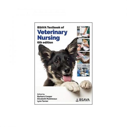 BSAVA Textbook of Veterinary Nursing by Edited by Barbara Cooper & Edited by Elizabeth Mullineaux &