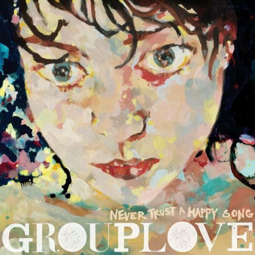 Grouplove - Never Trust A Happy Song (Red Vinyl) (LP)