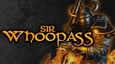 Sir Whoopassâ¢: Immortal Death