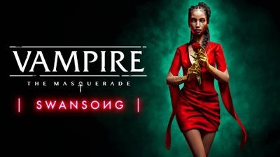 Vampire: The Masquerade â Swansong