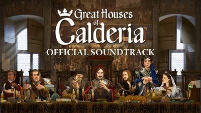 Great Houses of Calderia - Official Soundtrack