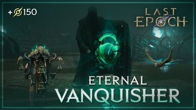 Last Epoch - Eternal Vanquisher
