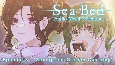 SeaBed Audio Novel Collection - Episode 3 - 