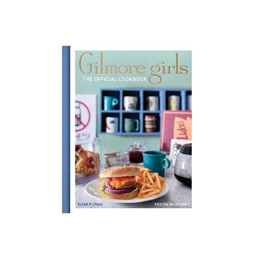 Gilmore Girls Cookbook - Kristen Mulrooney - book