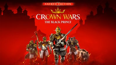 Crown Wars: The Black Prince - Sacred Edition