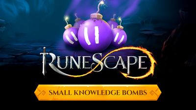 RuneScape - 5 Small Knowledge Bombs
