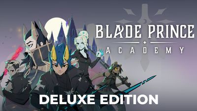 Blade Prince Academy Deluxe Edition