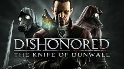 DishonoredÂ® The Knife of Dunwallâ¢