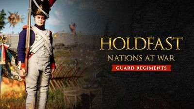 Holdfast: Nations At War - Regiments of the Guard