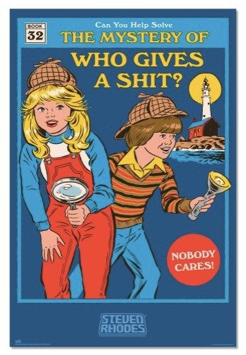 Steven Rhodes - The Mystery Of Who Gives A Shit Maxi - Poster