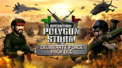 Operation: Polygon Storm - Deliberate Force Pack DLC