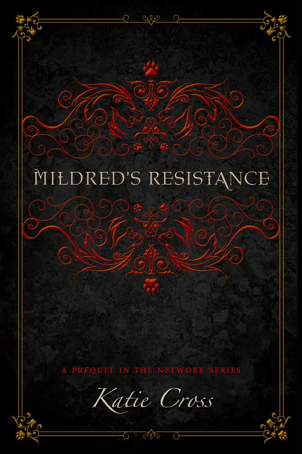 Mildred's Resistance | Prequel to The Network Series