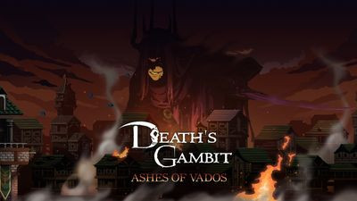 Death's Gambit: Afterlife - Ashes of Vados