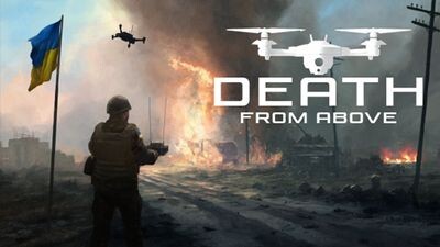 Death From Above: A Ukrainian Drone Warstory