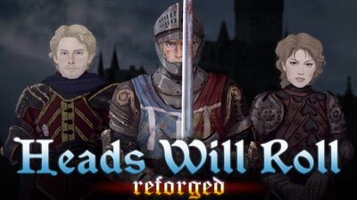 Heads Will Roll: Reforged