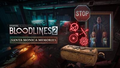 Vampire: The MasqueradeÂ® - Bloodlinesâ¢ 2 - Santa Monica Memories