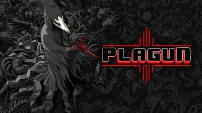 PLAGUN â The Plague Goes On