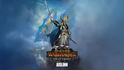 Total War: WARHAMMER III - Aislinn â Tides of Torment