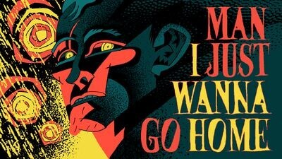 Man I Just Wanna Go Home