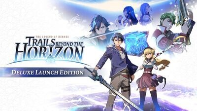 The Legend of Heroes: Trails beyond the Horizon - Deluxe - Launch Edition