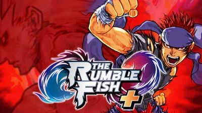 The Rumble Fish +
