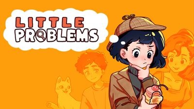 Little Problems: A Cozy Detective Game