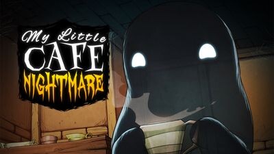 My Little Cafe Nightmare
