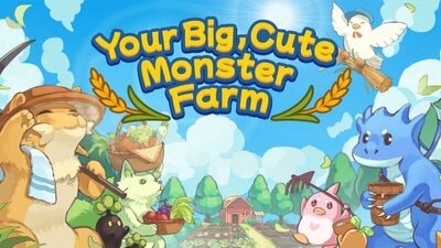 Your Big, Cute Monster Farm