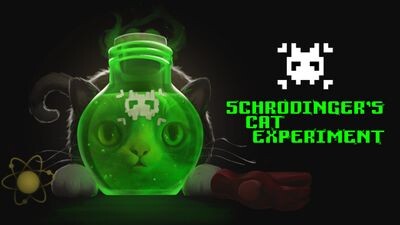 Schrodinger's Cat Experiment (SCE)