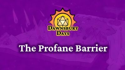 Dawnsbury Days - The Profane Barrier