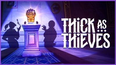 Thick As Thieves
