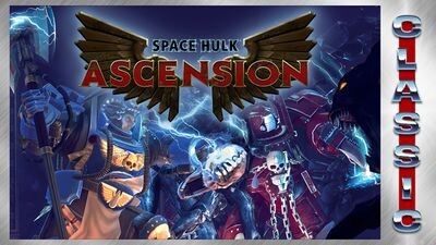Space Hulk: Ascension (Classic)