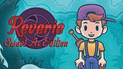 Reverie: Sweet As Edition