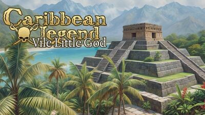 Caribbean Legend - Vile Little God