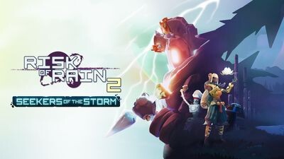 Risk of Rain 2: Seekers of the Storm
