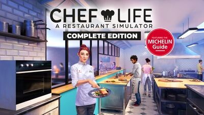 Chef Life: A Restaurant Simulator Complete Edition
