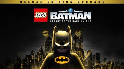 LEGOÂ® Batmanâ¢: Legacy of the Dark Knight Deluxe Edition Upgrade